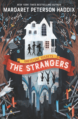 Greystone Secrets #1: The Strangers By Margaret Peterson Haddix, Anne Lambelet (Illustrator) Cover Image