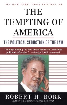 The Tempting of America By Robert H. Bork Cover Image
