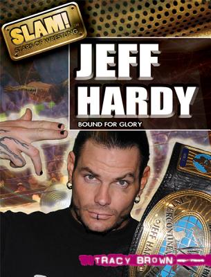Jeff Hardy (Slam! Stars of Wrestling) Cover Image