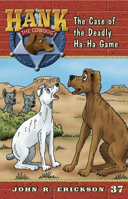 The Case of the Lost Camp (Hank the Cowdog #77) by John R. Erickson