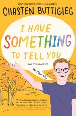 I Have Something to Tell You—Young Readers Edition: A Memoir Cover Image
