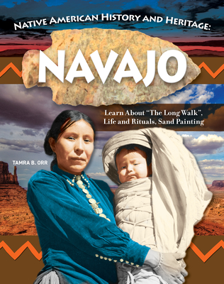 Native American History and Heritage: Navajo Nation: The Lifeways and Culture of America's First Peoples Cover Image
