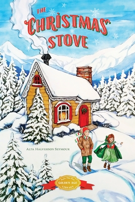 The Christmas Stove (Christmas Around the World #4) By Alta Halverson Seymour Cover Image