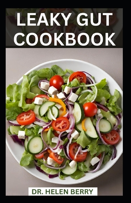 The Feel Good Cookbook, Recipes To Fix Leaky Gut