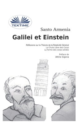 Galilei Et Einstein: Réflexions sur la Théorie de la Relativité Général - La Chute Libre des Corps Cover Image
