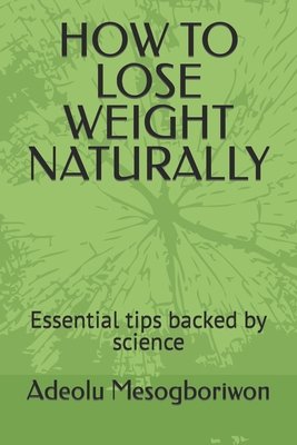 How to Lose Weight Naturally: Essential tips backed by science Cover Image