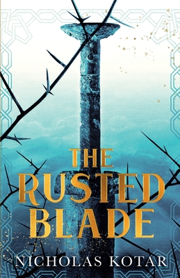 The Rusted Blade (Raven Son #1) By Nicholas Kotar Cover Image