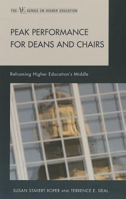 Peak Performance for Deans and Chairs: Reframing Higher Education's Middle (ACE Series on Higher Education) Cover Image