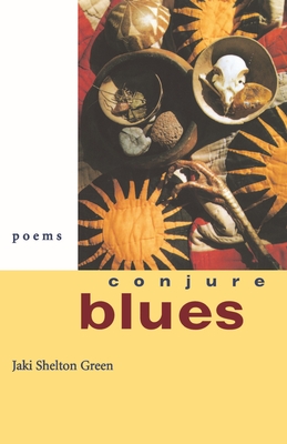 Conjure Blues: Poems By Jaki Shelton Green Cover Image