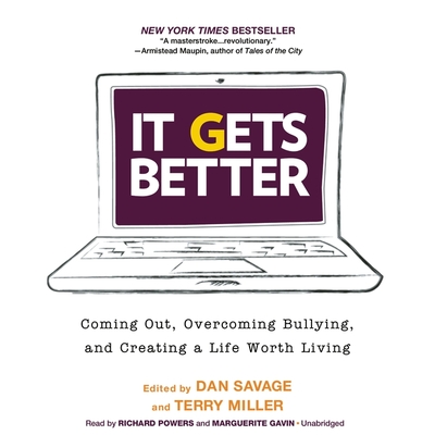 It Gets Better: Coming Out, Overcoming Bullying, and Creating a Life Worth Living Cover Image