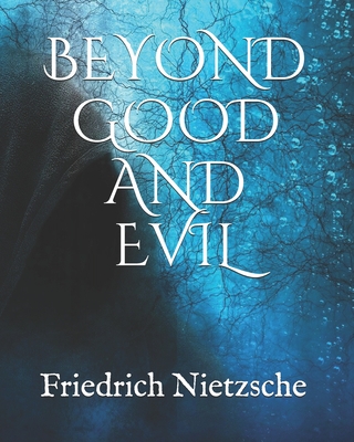 Beyond Good and Evil