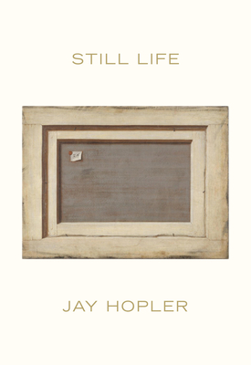 Still Life By Jay Hopler Cover Image