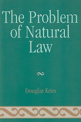 The Problem of Natural Law (Applications of Political Theory) Cover Image