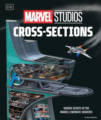 Marvel Studios Cross-Sections By Liz Marsham, Louis D'Esposito (Foreword by) Cover Image