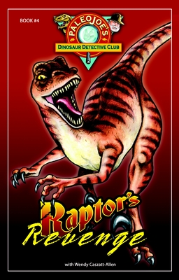 Raptor's Revenge (PaleoJoe's Dinosaur Detective Club)