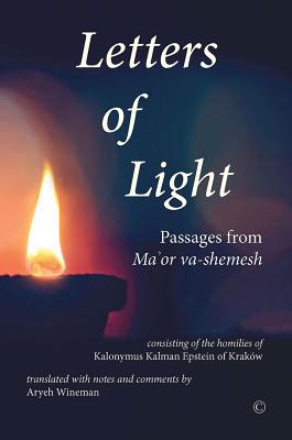 Letters of Light: Passages from Ma'or Va-Shemesh By Kalonymus Kalman Epstein, Aryeh Wineman (Editor) Cover Image