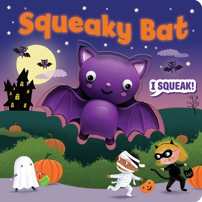 Squeeze & Squeak: Squeaky Bat Cover Image