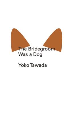 The Bridegroom Was a Dog (New Directions Pearls)