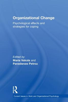 Organizational Change: Psychological Effects and Strategies for Coping (Current Issues in Work and Organizational Psychology) Cover Image