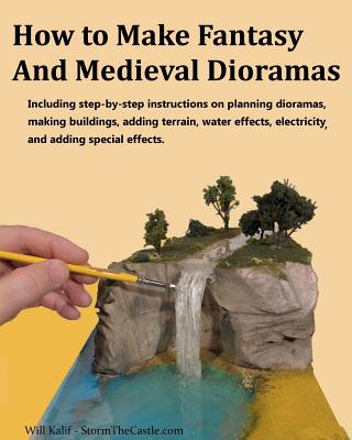 How to Make Fantasy and Medieval Dioramas Cover Image