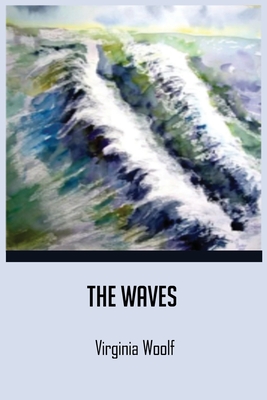 The Waves by Virginia Woolf By Virginia Woolf Cover Image