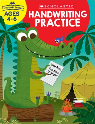 Little Skill Seekers: Handwriting Practice Workbook By Scholastic Teacher Resources, Scholastic (Editor) Cover Image