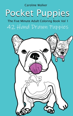 Pocket Puppies, The 5 Minute On-the-Go Coloring Book By Caroline Walker Cover Image