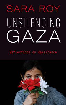 Unsilencing Gaza: Reflections on Resistance Cover Image