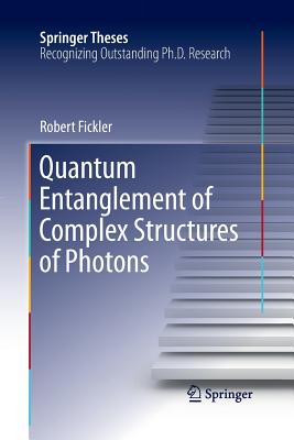 Quantum Entanglement of Complex Structures of Photons (Springer Theses) Cover Image