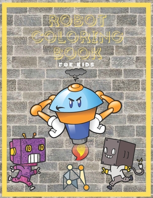 Robot Coloring Book for Kids: coloring activity robot pages space dover with bonus gifts for kids ages 2-4 Cover Image