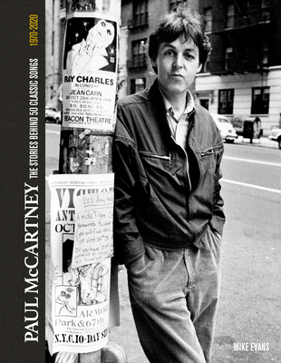Paul McCartney: The Stories Behind the Classic Songs By Mike Evans Cover Image