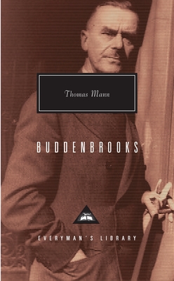 Buddenbrooks: The Decline of a Family; Introduction by T. J. Reed (Everyman's Library Contemporary Classics Series)
