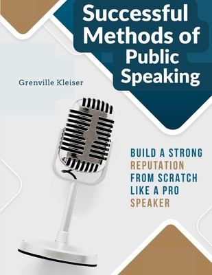 Successful Methods of Public Speaking By Grenville Kleiser Cover Image