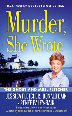 Murder, She Wrote: The Ghost and Mrs. Fletcher (Murder She Wrote #44) Cover Image