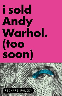 I Sold Andy Warhol (Too Soon) Cover