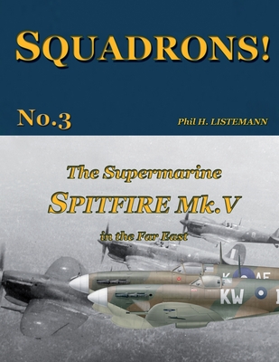 The Supermarine Spitfire Mk. V in the Far East (Paperback