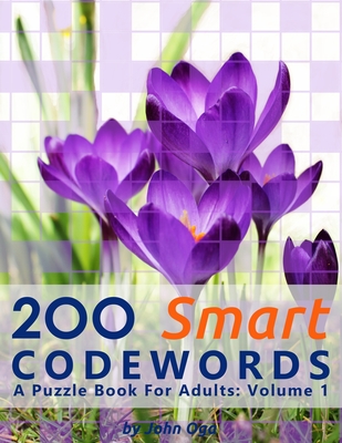 200 Smart Codewords: A Puzzle Book For Adults: Volume 1 Cover Image