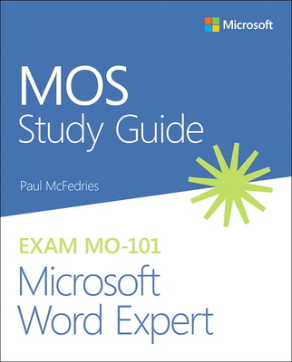 Mos Study Guide for Microsoft Word Expert Exam Mo-101 By Paul McFedries Cover Image