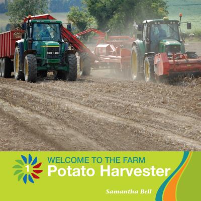Potato Harvester (21st Century Basic Skills Library: Welcome to the Farm) Cover Image