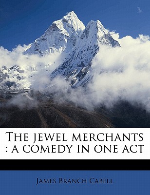 The Jewel Merchants: A Comedy in One Act Cover Image