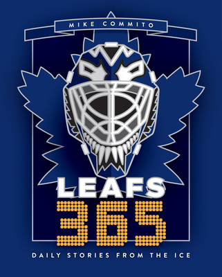 Leafs 365: Daily Stories from the Ice (Hockey 365 #3)