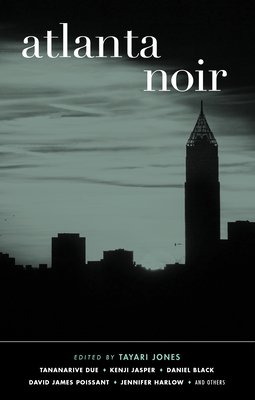 Atlanta Noir (Akashic Noir) Cover Image