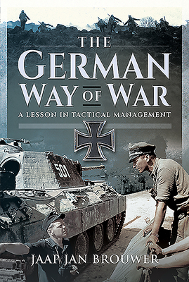 The German Way of War: A Lesson in Tactical Management Cover Image