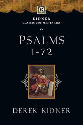Psalms 1-72 (Kidner Classic Commentaries #1) By Derek Kidner Cover Image
