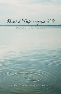 Point d'Interrogation: Success Life Secrets Cover Image