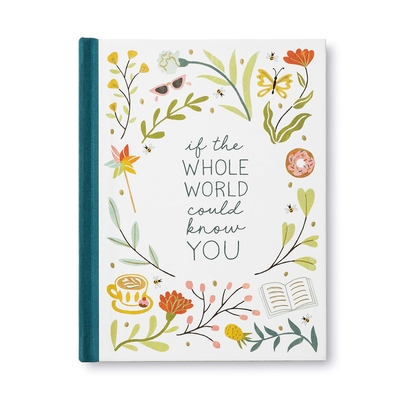 If the Whole World Could Know You -- A Friendship Gift Book to Celebrate Someone Who Brings Joy to Your World By Danielle Leduc McQueen, Jessica Phoenix (Illustrator) Cover Image