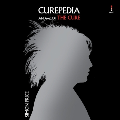 Curepedia: An A-Z of the Cure Cover Image