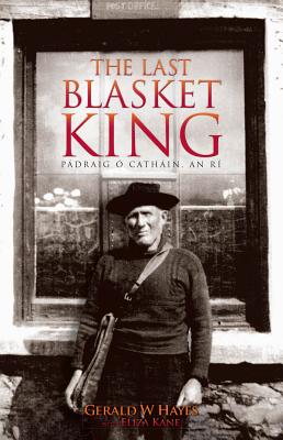 The Last Blasket King: Padraig O Cathain, an Ri cover