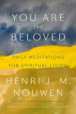 You Are the Beloved: Daily Meditations for Spiritual Living Cover Image