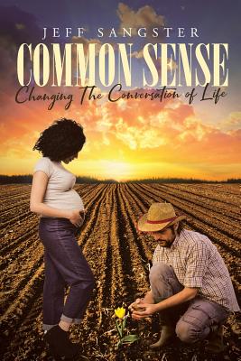 Common Sense: Changing The Conversation of Life Cover Image